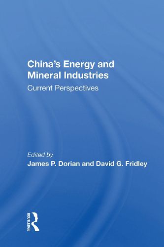 Cover image for China's Energy and Mineral Industries: Current Perspectives