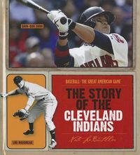 Cover image for The Story of the Cleveland Indians