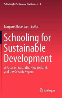 Cover image for Schooling for Sustainable Development:: A Focus on Australia, New Zealand, and the Oceanic Region