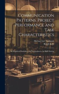 Cover image for Communication Patterns, Project Performance and Task Characteristics