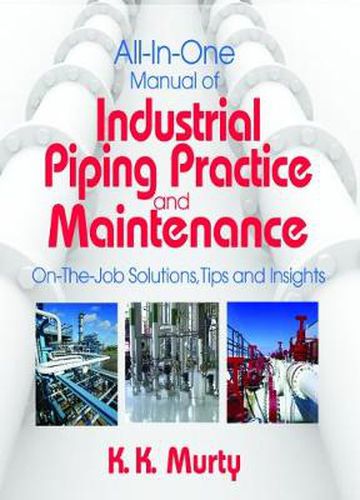 Cover image for All-in-one Manual of Industrial Piping Practice and Maintenance: On-the-job Solutions, Tips, and Insights