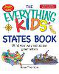 Cover image for The Everything Kids' States Book: Wind Your Way Across Our Great Nation