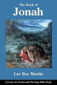 Cover image for The Book of Jonah: A Centre for Pentecostal Theology Bible Study