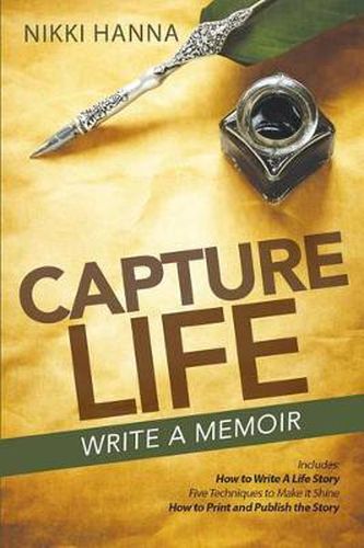 Cover image for Capture Life - Write A Memoir: Write a Life Story