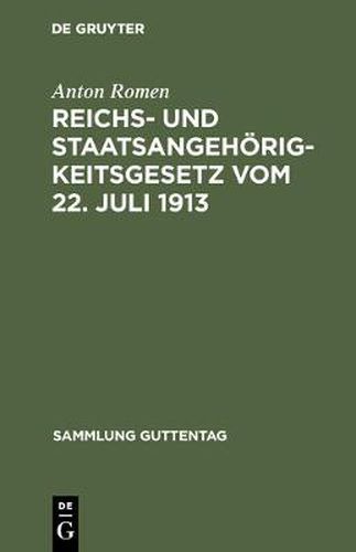 Cover image for Reichs- und Staatsangehoerigkeitsgesetz vom 22. Juli 1913