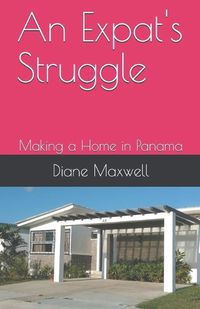 Cover image for An Expat's Struggle - Making a Home in Panama