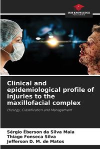 Cover image for Clinical and epidemiological profile of injuries to the maxillofacial complex