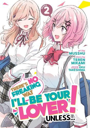 Cover image for There's No Freaking Way I'll be Your Lover! Unless... (Manga) Vol. 2