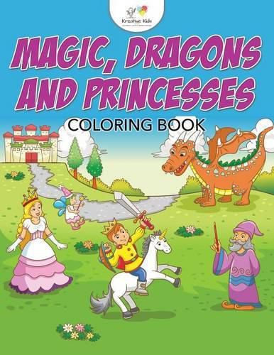 Cover image for Magic, Dragons and Princesses Coloring Book