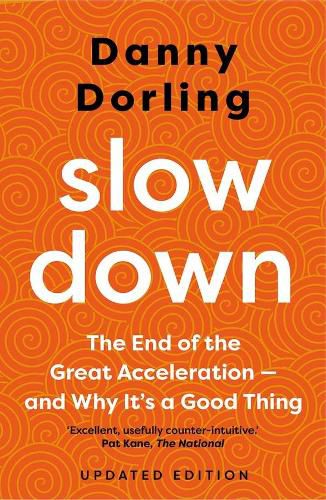 Cover image for Slowdown: The End of the Great Acceleration - and Why It's a Good Thing