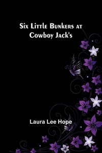 Cover image for Six little Bunkers at Cowboy Jack's