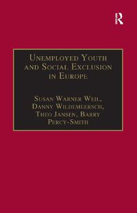 Cover image for Unemployed Youth and Social Exclusion in Europe: Learning for Inclusion?