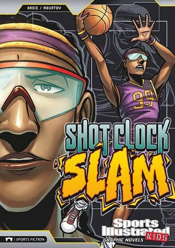 Cover image for Shot Clock Slam (Sports Illustrated Kids Graphic Novels)