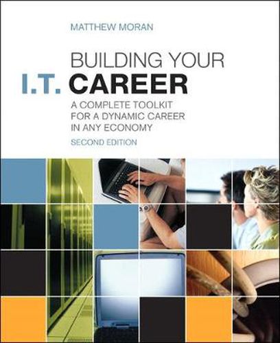 Cover image for Building Your I.T. Career: A Complete Toolkit for a Dynamic Career in Any Economy