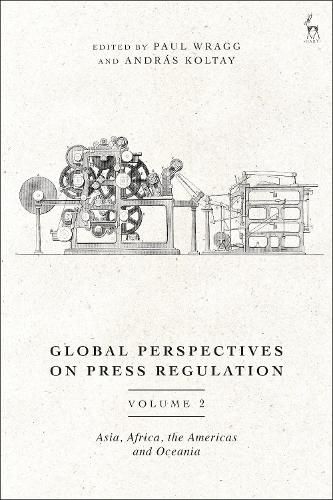 Global Perspectives on Press Regulation, Volume 2