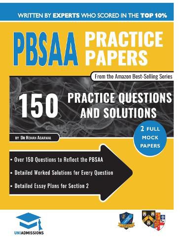 Cover image for PBSAA Practice Papers: 2 Full Mock Papers, Over 150 Questions in the style of the PBSAA, Detailed Worked Solutions for Every Question, Detailed Essay Plans, Psycological and Behavioural Sciences Admissions Assessment, UniAdmissions