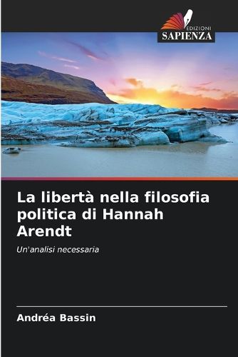 Cover image for La liberta nella filosofia politica di Hannah Arendt