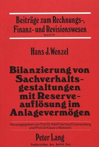 Cover image for Bilanzierung Von Sachverhaltsgestaltungen Mit Reserveaufloesung Im Anlagevermoegen