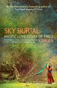 Cover image for Sky Burial: An Epic Love Story of Tibet