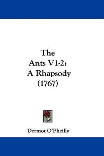 Cover image for The Ants V1-2: A Rhapsody (1767)