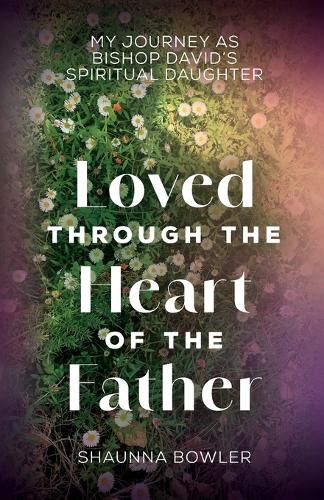 Cover image for Loved Through the Heart of the Father