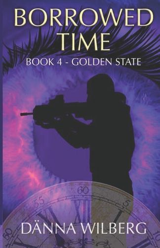 Cover image for Borrowed time Book 4 - Golden State