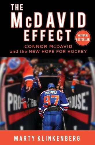 Cover image for The McDavid Effect: Connor McDavid and the New Hope for Hockey