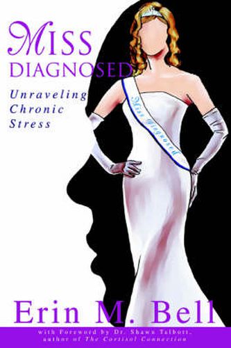 Cover image for Miss Diagnosed: Unraveling Chronic Stress