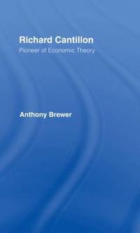 Cover image for Richard Cantillon: Pioneer of Economic Theory