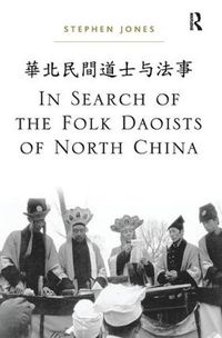 Cover image for In Search of the Folk Daoists of North China