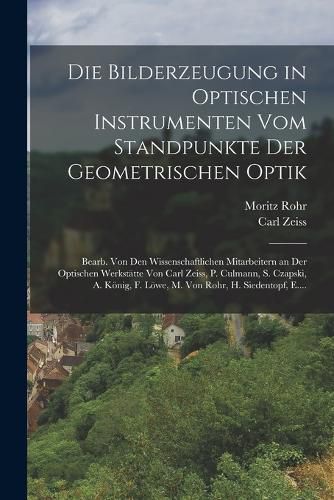 Cover image for Die Bilderzeugung in Optischen Instrumenten Vom Standpunkte Der Geometrischen Optik