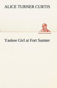 Cover image for Yankee Girl at Fort Sumter