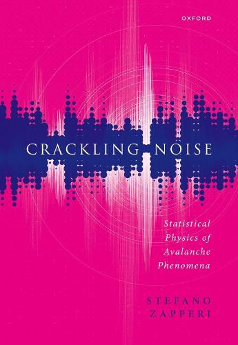 Cover image for Crackling Noise: Statistical Physics of Avalanche Phenomena