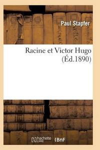 Cover image for Racine Et Victor Hugo 3e Edition