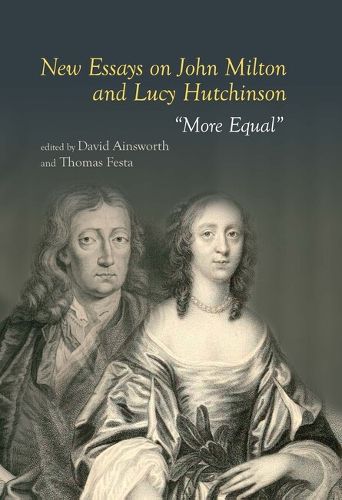 Cover image for New Essays on John Milton and Lucy Hutchinson