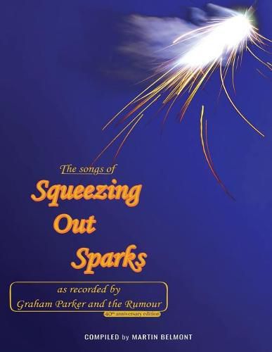 The Songs of Squeezing Out Sparks: As Recorded by Graham Parker and The Rumour