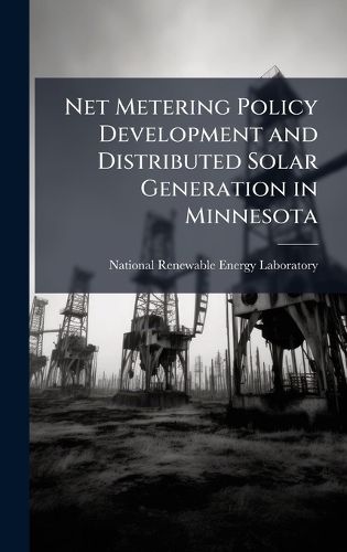 Cover image for Net Metering Policy Development and Distributed Solar Generation in Minnesota