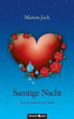 Cover image for Samtige Nacht: Eine Auswahl lyrischer Texte