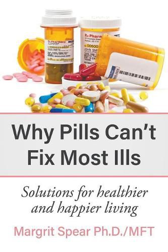 Cover image for Why Pills Can't Fix Most Ills: Solutions for healthier and happier living