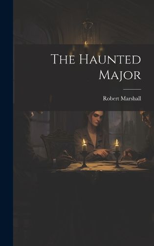 The Haunted Major