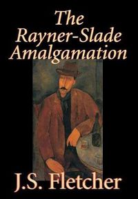 Cover image for The Rayner-Slade Amalgamation