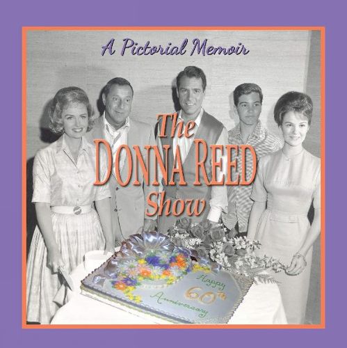 The Donna Reed Show: A Pictorial Memoir