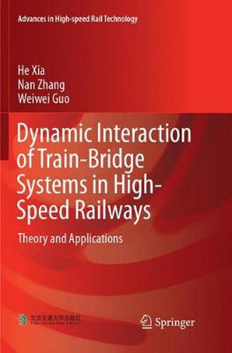 Cover image for Dynamic Interaction of Train-Bridge Systems in High-Speed Railways: Theory and Applications