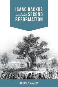 Cover image for Isaac Backus and the Second Reformation