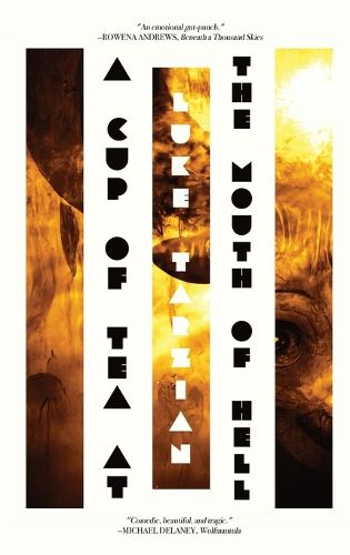 Cover image for A Cup of Tea at the Mouth of Hell (Or, an Account of Catastrophe by Stoudemire McCloud, Demon)