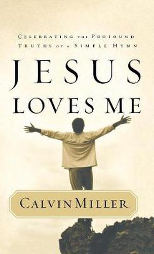 Cover image for Jesus Loves Me: Celebrating the Profound Truths of a Simple Hymn