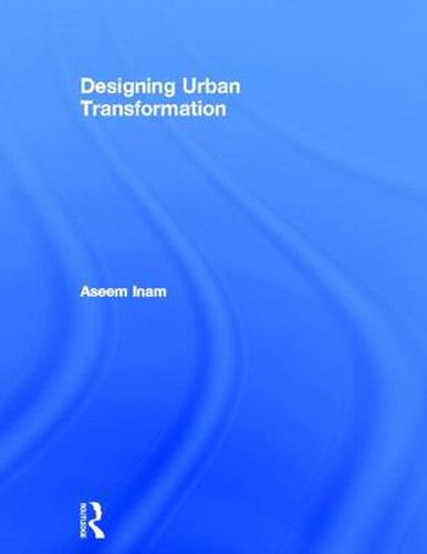 Cover image for Designing Urban Transformation