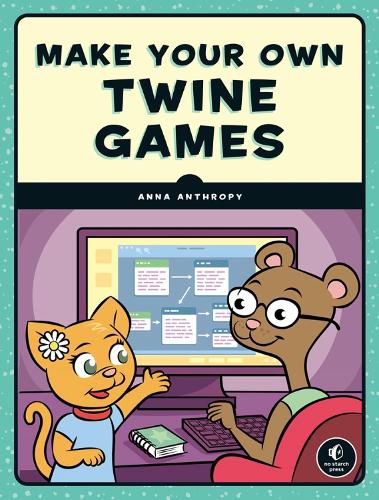 Cover image for Make Your Own Twine Games!