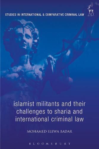 Cover image for Islamist Militants and their Challenges to Sharia and International Criminal Law