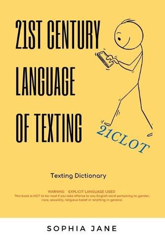 Cover image for 21St Century Language of Texting: 1St Edition